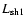 $L_{\rm sh1}$
