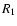 $R_{\rm 1}$