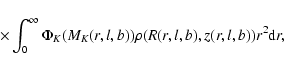 \begin{displaymath}\times
\int_0^\infty \Phi_{K} (M_K(r,l,b))
\rho (R(r,l,b),z(r,l,b)) r^2 {\rm d}r,
\end{displaymath}