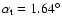$\alpha_{\rm t}=1.64^\circ$