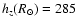 $h_z(R_\odot )=285$