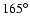 $165^\circ $