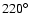 $220^\circ $