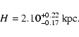 \begin{displaymath}H=2.10^{+0.22}_{-0.17}\ {\rm kpc}.
\end{displaymath}