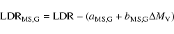 \begin{displaymath}{\rm LDR}_{\rm MS,G} = {\rm LDR} - (a_{\rm MS,G} + b_{\rm MS,G} \Delta M_{\rm V})
\end{displaymath}
