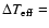 $\Delta T_{\rm eff}=$