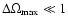 $\Delta \Omega_{{\rm max}} \ll 1$