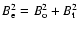 $B_{\rm e}^2 = B_{\rm o}^2 + B_{\rm t}^2$
