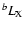 $^bL_{\rm X}$