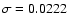 $\sigma =0.0222$