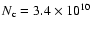 $N_{\rm c}=3.4\times 10^{10}$