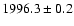 $1996.3 \pm 0.2 $