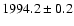 $1994.2 \pm 0.2 $