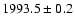 $1993.5 \pm 0.2 $