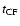 $t_{{\rm CF}}$