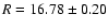 $R=16.78 \pm 0.20$