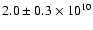 $2.0 \pm 0.3 \times 10^{10}$