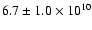 $6.7 \pm1.0\times 10^{10}$