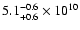 $5.1 _{+0.6}^{-0.6}\times 10^{10}$