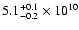 $5.1 ^{+0.1}_{-0.2}\times 10^{10}$