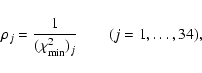 \begin{displaymath}\rho_j=\frac{1}{(\chi^2_{\rm min})_j}\qquad(j=1,\ldots,34),
\end{displaymath}