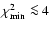 $\chi^2_{\rm min}\la 4$