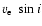 $v_{\rm e}~\sin i$