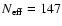 $N_{\rm eff}=147$