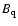 $B_{{\rm q}}$