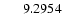 $\ensuremath{\phantom{000}} 9.2954$