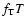 $f_{\rm T}T$