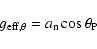 \begin{displaymath}g_{\rm eff,\theta }=a_{\rm n}\cos \theta _{\rm P}
\end{displaymath}