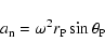 \begin{displaymath}a_{\rm n}=\omega ^2r_{\rm P}\sin \theta _{\rm P}
\end{displaymath}