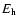 $E_{\rm h}$