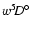 $w^5\!D^\circ$