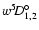 $w^5\!D^\circ_{1, 2}$