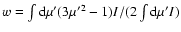 $w=\int {\rm d}\mu' (3\mu'{}^2-1)I/(2\int {\rm d}\mu' I)$
