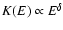 $K(E)\propto E^\delta$