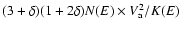 $(3+\delta)(1+2\delta)N(E)\times V_{\rm a}^2/K(E)$