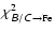 $\chi^2_{\mathsfsl{B/C} \rightarrow
{\rm Fe}}$