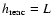 $h_{\rm reac}=L$