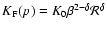 $K_{\rm F}(p)=K_0 \beta ^{2-\delta } {\cal R}^\delta $