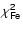 ${\sf\chi ^2_{Fe}}$