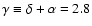 $\gamma \equiv \delta +\alpha =2.8$