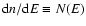 ${\rm d}n/{\rm d}E\equiv N(E)$