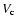 $V_{\rm c}$