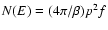 $N(E)=(4\pi/\beta) p^2 f$