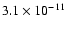 $3.1 \times 10^{-11}$