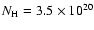 $N_{\rm H} = 3.5 \times 10^{20}$