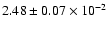 $2.48\pm0.07\times10^{-2}$